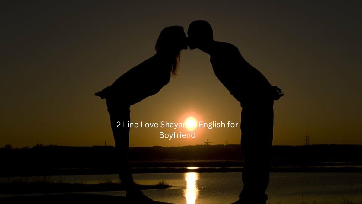 2 Line Love Shayari in English for Boyfriend 1 2 line love shayari in english for boyfriend 2 line love shayari in english for boyfriend 2 line love shayari in english for boyfriend