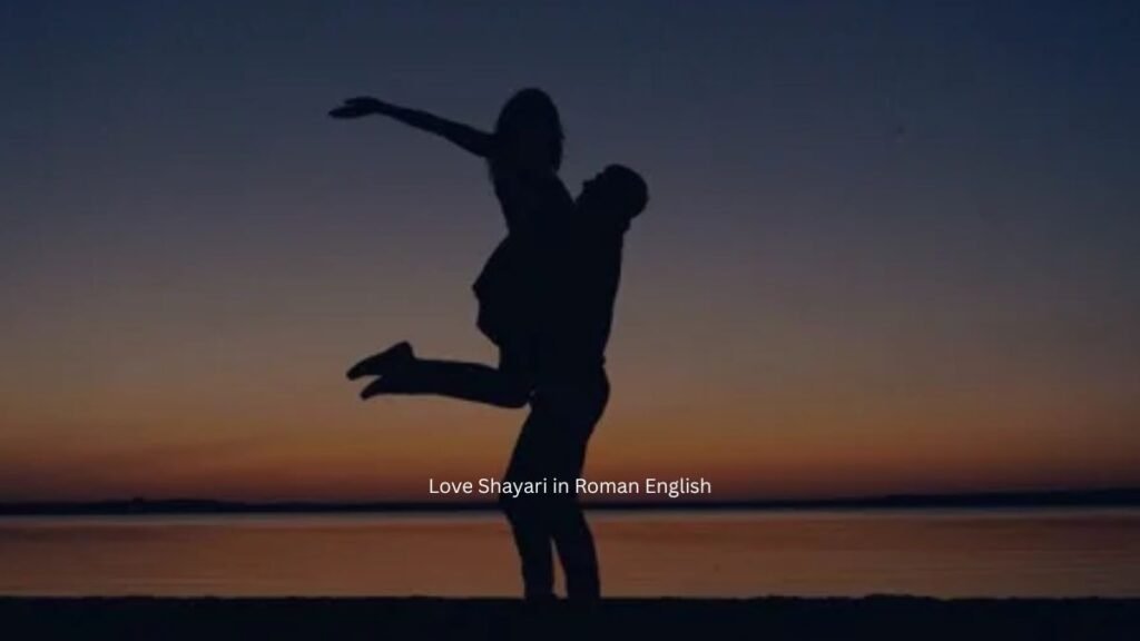 Love Shayari in Roman English 1 love shayari in roman english love shayari in roman english love shayari in roman english